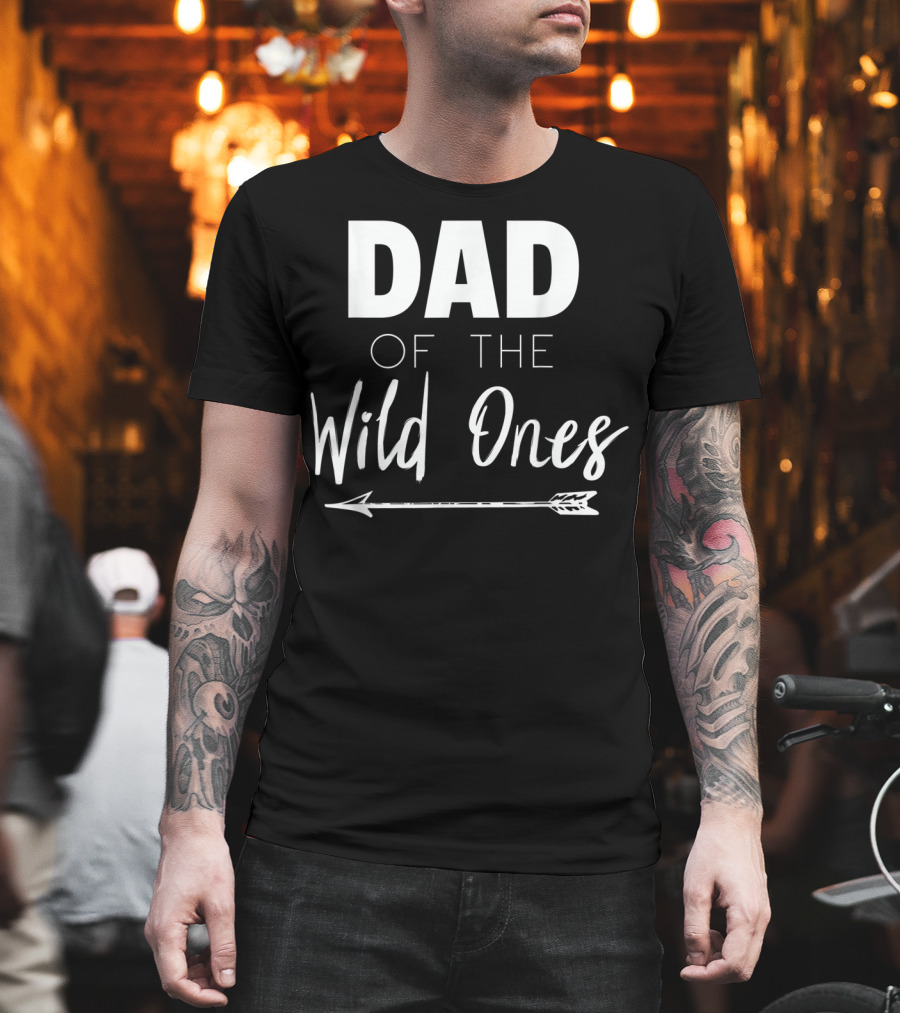Dad of the Wild Ones with Arrow T-Shirt