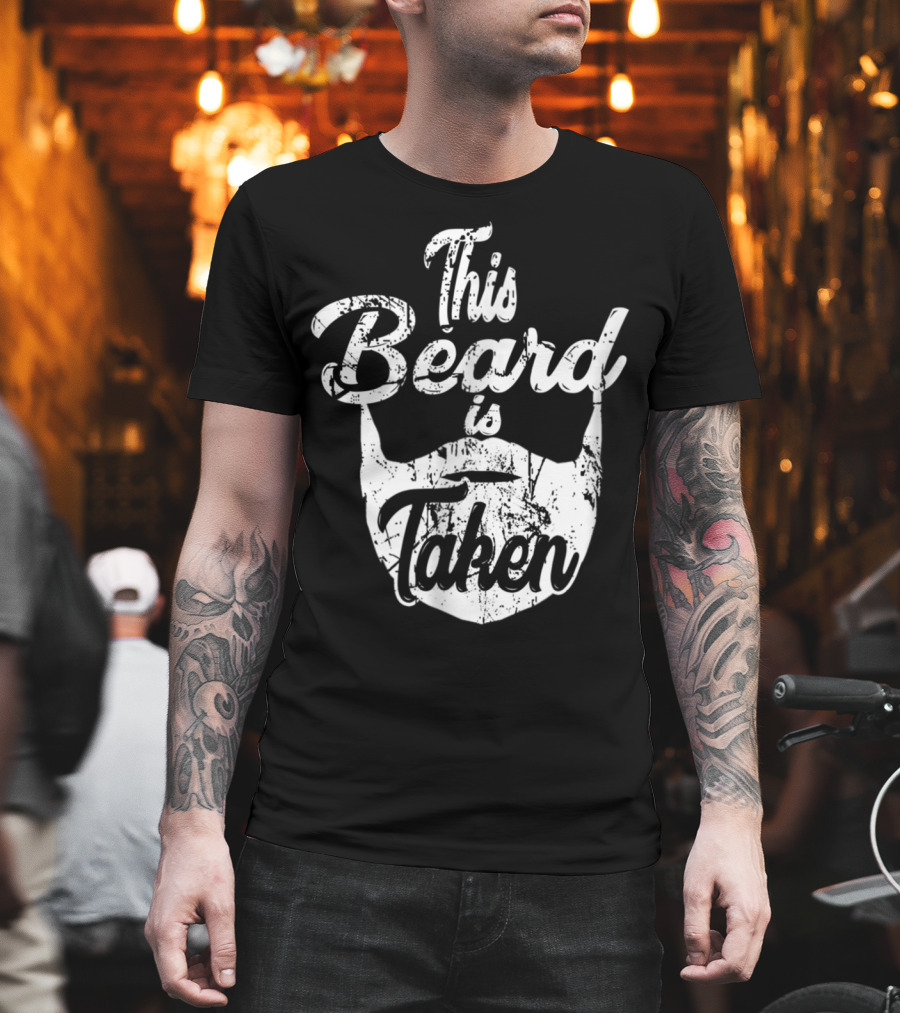 Mens Funny This Beard Is Taken T-Shirt
