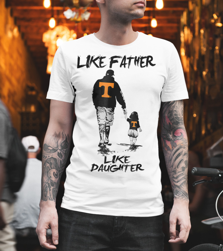 Tennessee Volunteers Like Father Like Daughter Orange T-Shirts T-Shirt