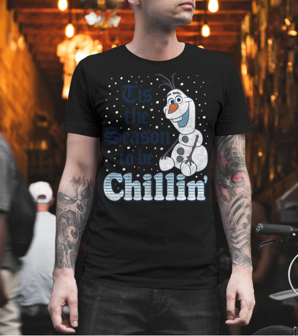 Tis The Season To Be Chillin' Disney Frozen Olaf T-Shirt Tis The Season To Be Chillin' Disney Frozen Olaf T-Shirt
