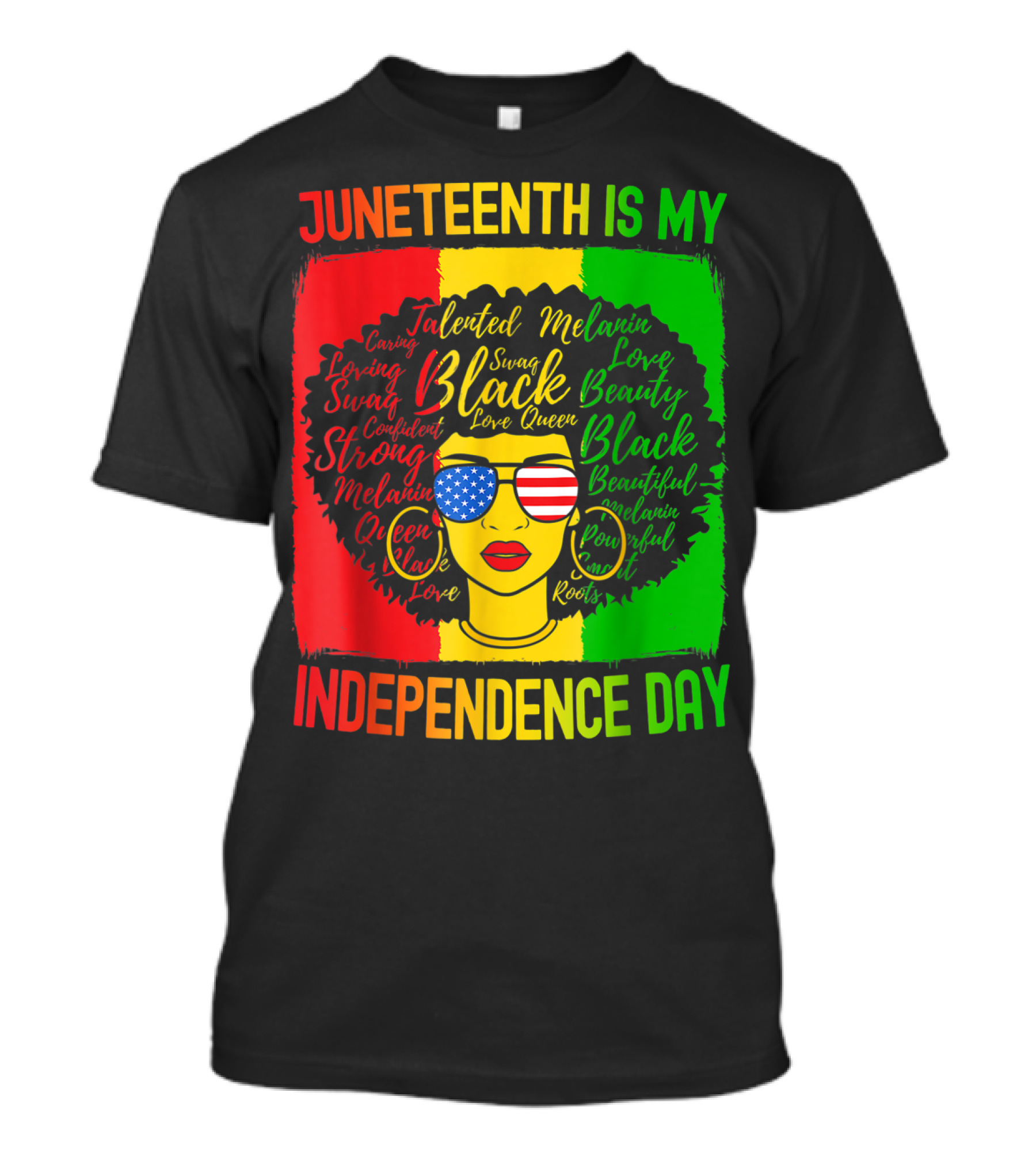 Juneteenth Is My Independence Day Afro Woman Black Beauty Empowerment Roots USA Flag Glasses T-Shirt