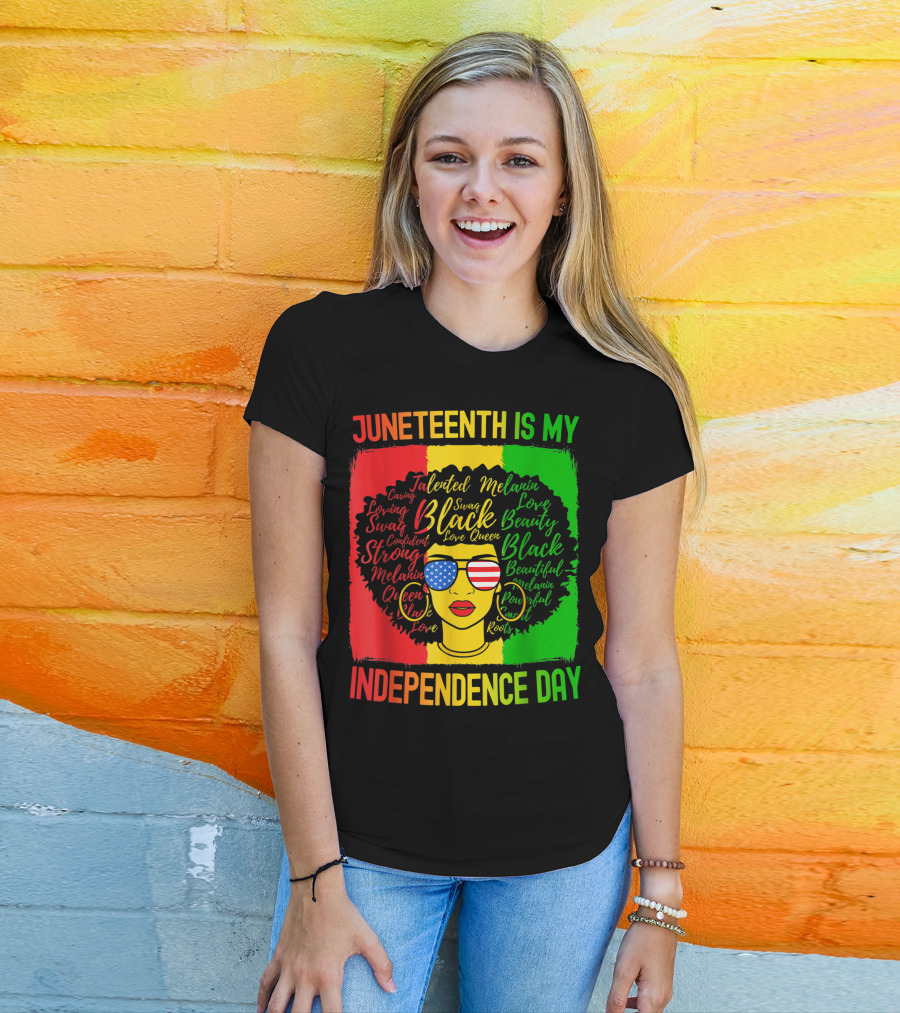 Juneteenth Is My Independence Day Afro Woman Black Beauty Empowerment Roots USA Flag Glasses T-Shirt
