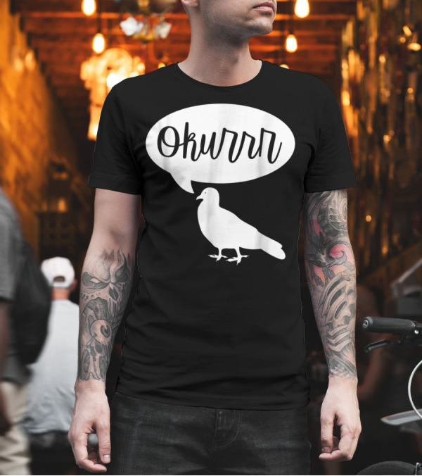 Okurrr Speech Bubble Pigeon T-Shirt Okurrr Speech Bubble Pigeon T-Shirt