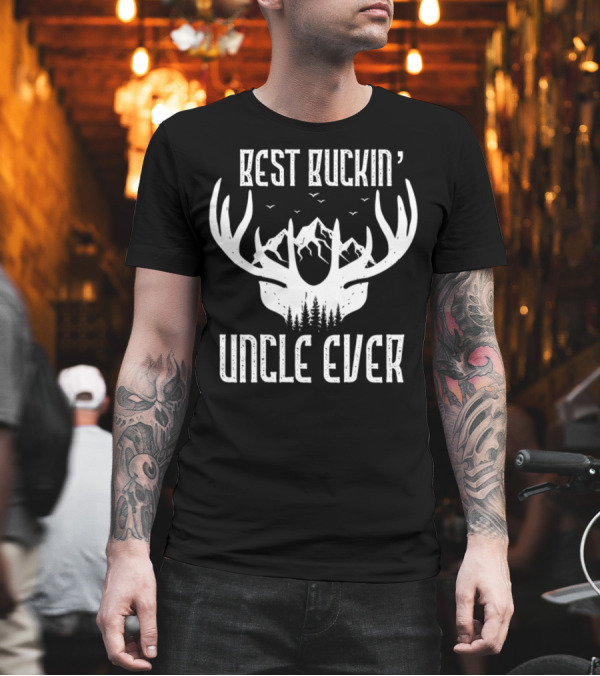 Best Buckin’ Uncle Ever Deer Antlers Mountains Forest Scene T-Shirt Best Buckin’ Uncle Ever Deer Antlers Mountains Forest Scene T-Shirt