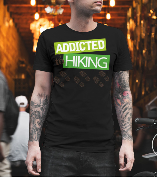 Addicted to Hiking Footprint Trail T-Shirt Addicted to Hiking Footprint Trail T-Shirt