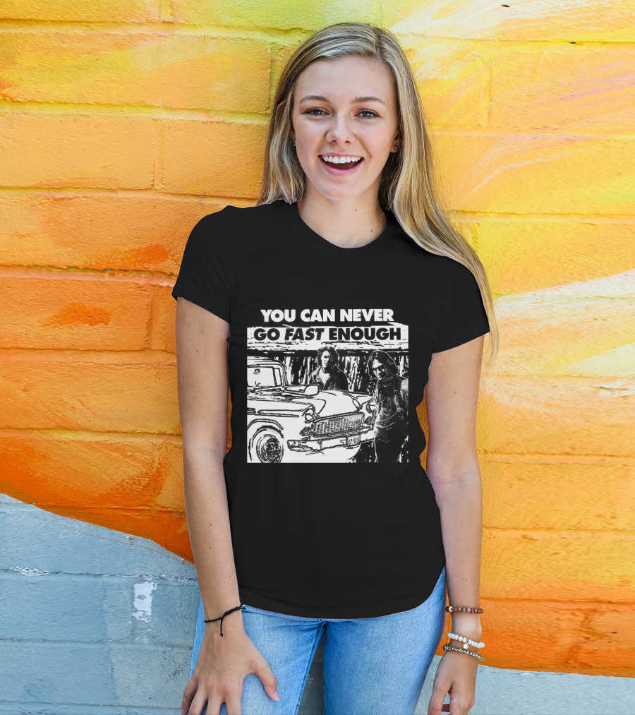 You Can Never Go Fast Enough Two Lane Blacktop Classic Car Adventure T-Shirt