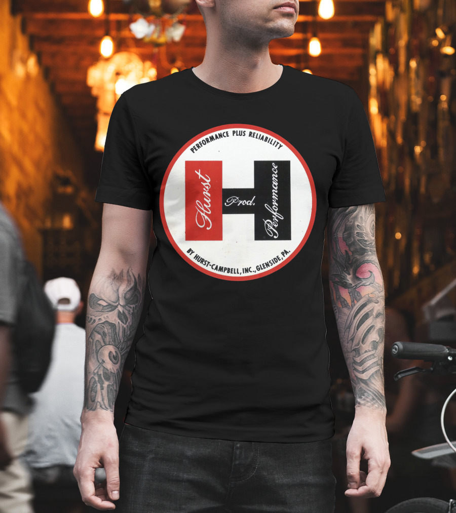 Hurst Performance Plus Reliability Hurst-Campbell Inc. Glenside PA T-Shirt