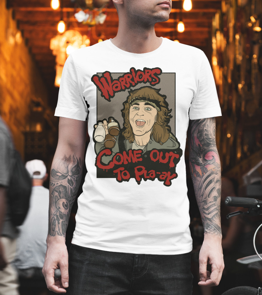 Warriors Come Out to Pla-ay T-Shirt