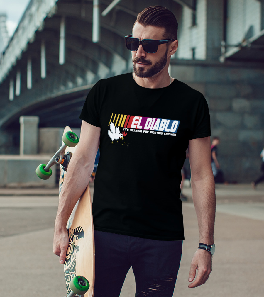 Talladega Nights El Diablo It's Spanish For Fighting Chicken T-Shirt