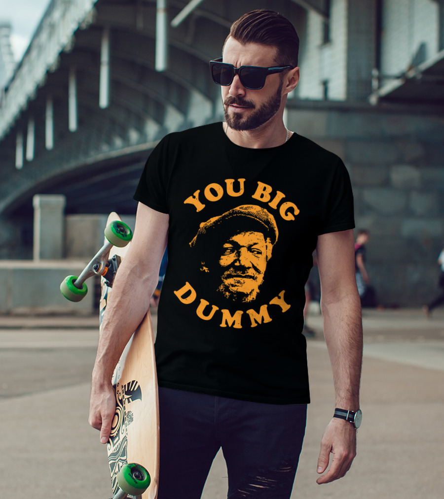You Big Dummy Sanford Son T-Shirt