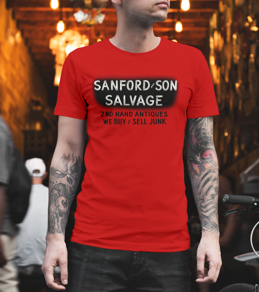 Sanford and Son Salvage 2Nd Hand Antiques We Buy and Sell Junk T-Shirt