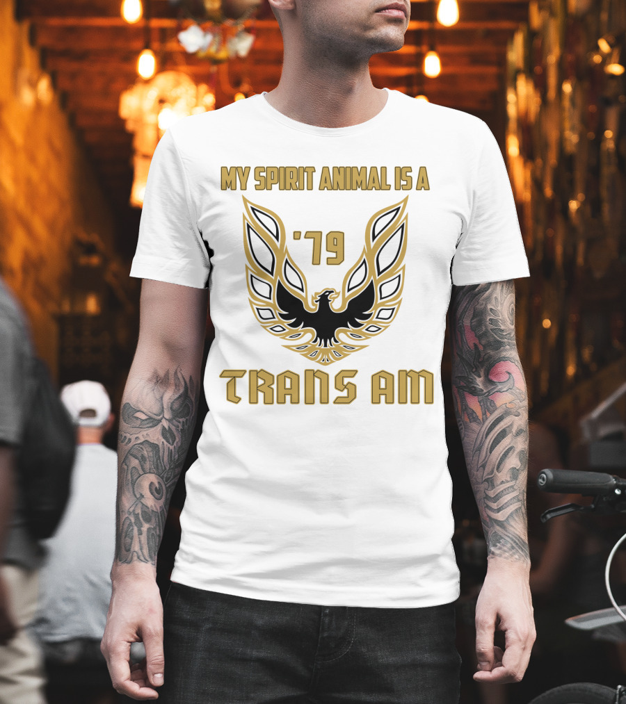 My Spirit Animal Is a '79 Trans Am T-Shirt