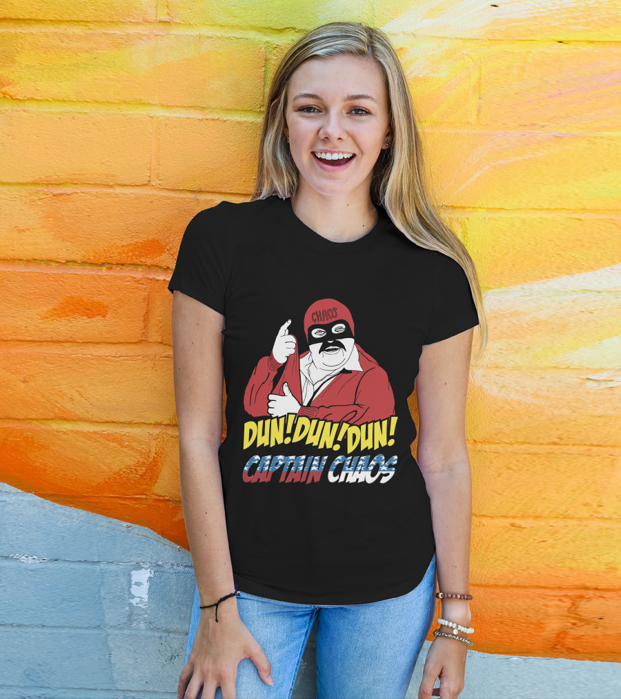 Dun Dun Dun Captain Chaos The Cannon Ball Run Chaos T-Shirt