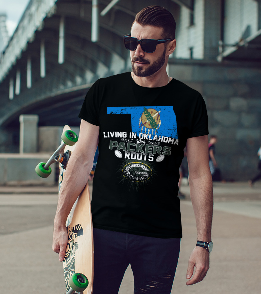 Living In Oklahoma With Green Bay Packers Roots And Oklahoma State Flag T-Shirt