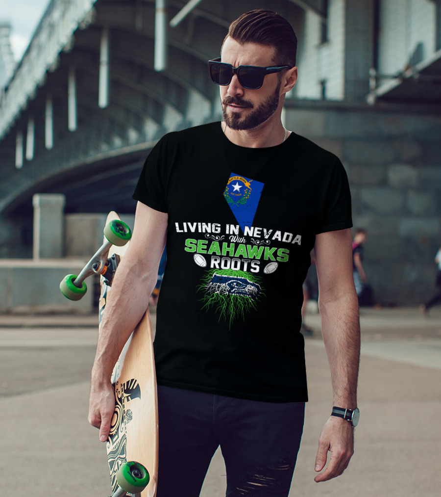 Living In Nevada With Seattle Seahawks Roots And Nevada Map T-Shirt