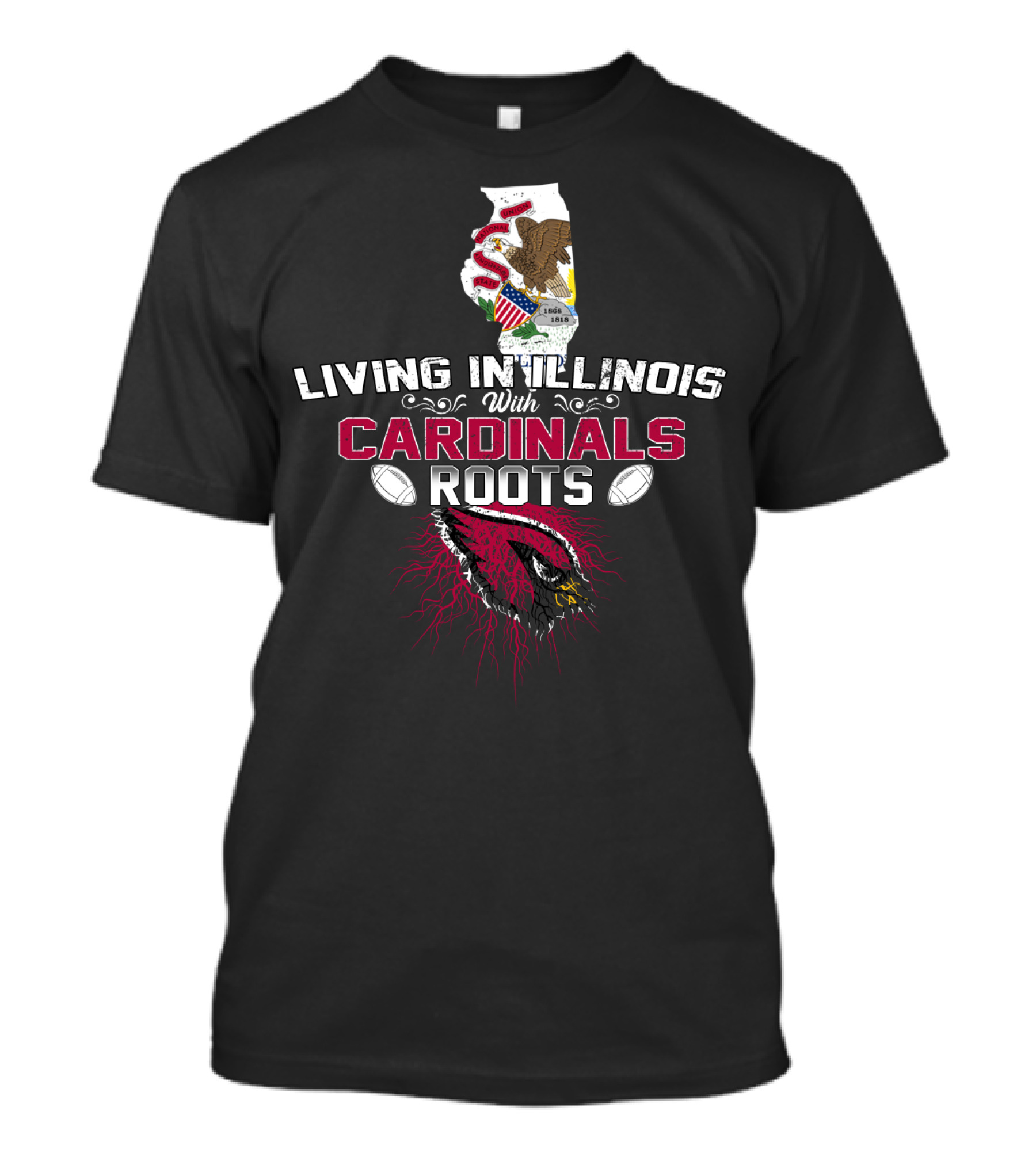 Living In Illinois With Cardinals Roots Featuring Illinois Emblem And Football Association T-Shirt