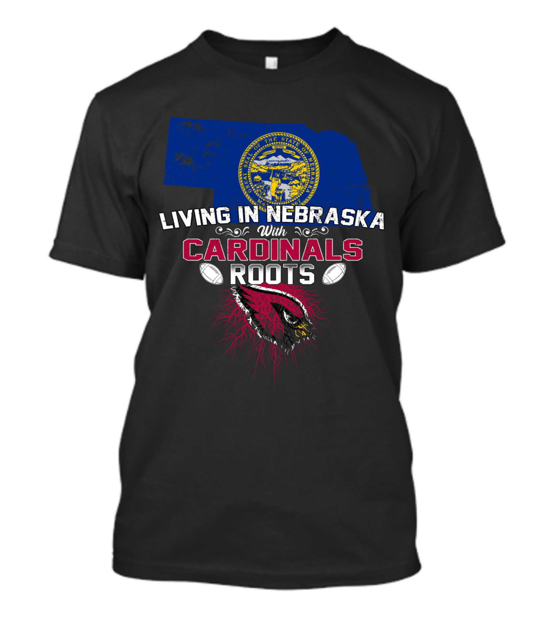 Living In Nebraska With Cardinals Roots Football Passion T-Shirt