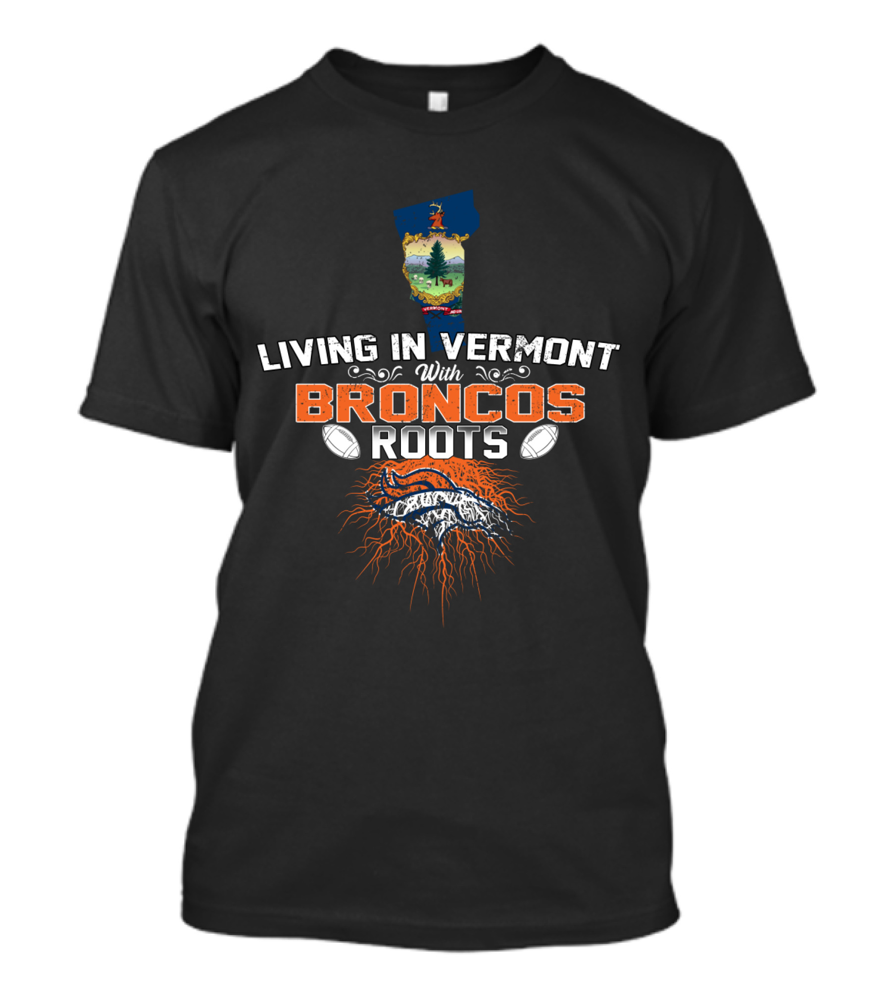 Living IN Vermont With Broncos Roots Football Logo And State Outline T-Shirt