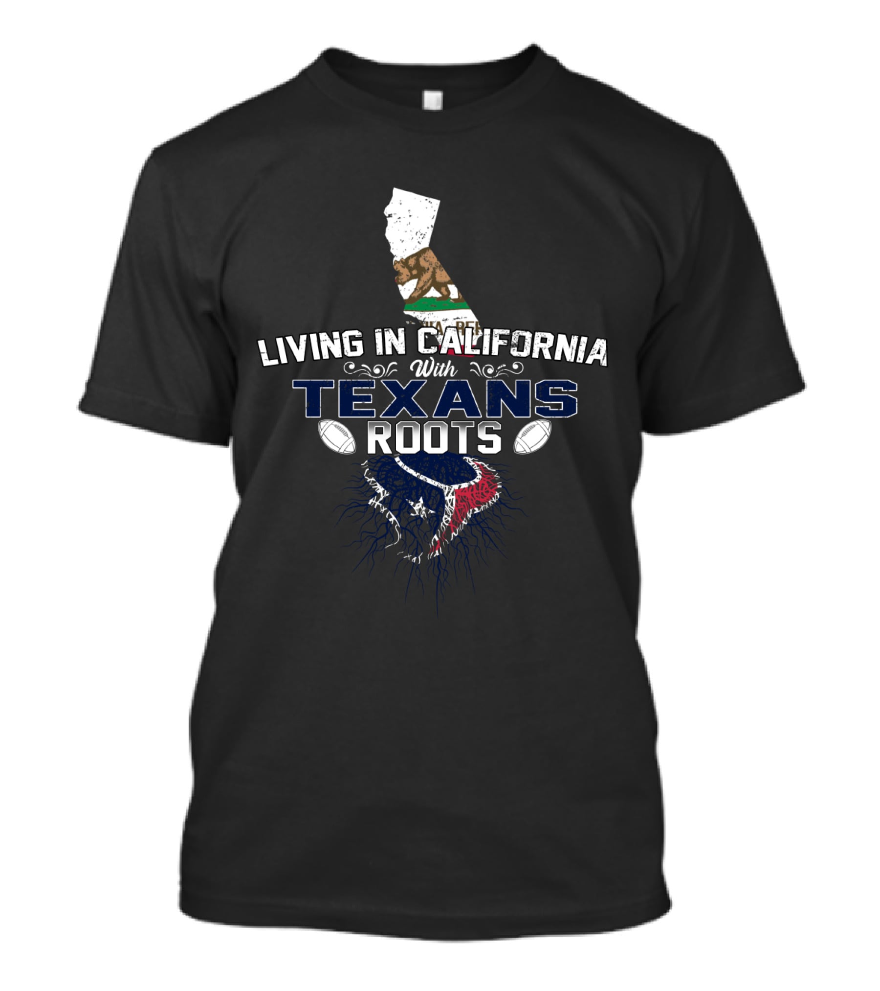 Living In California With Texans Roots California Bear And Houston Football Symbol T-Shirt