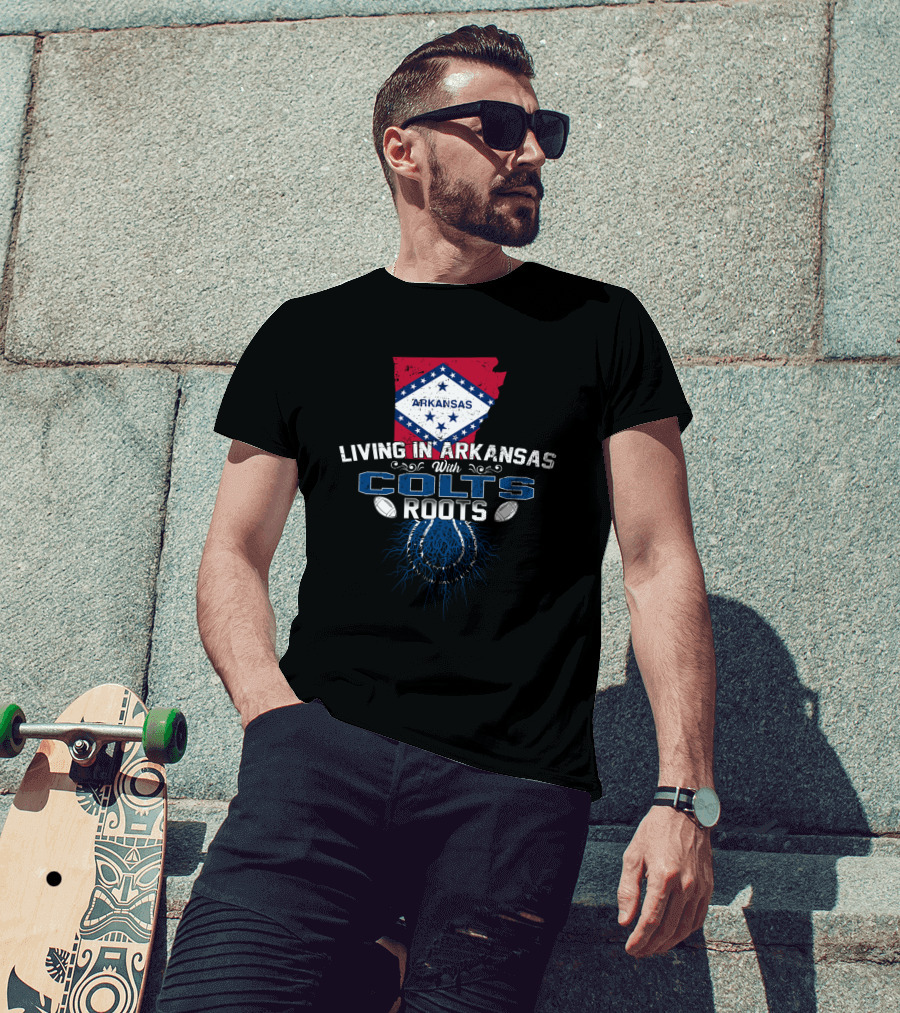 Living In Arkansas With Colts Roots Arkansas Flag And Football T-Shirt