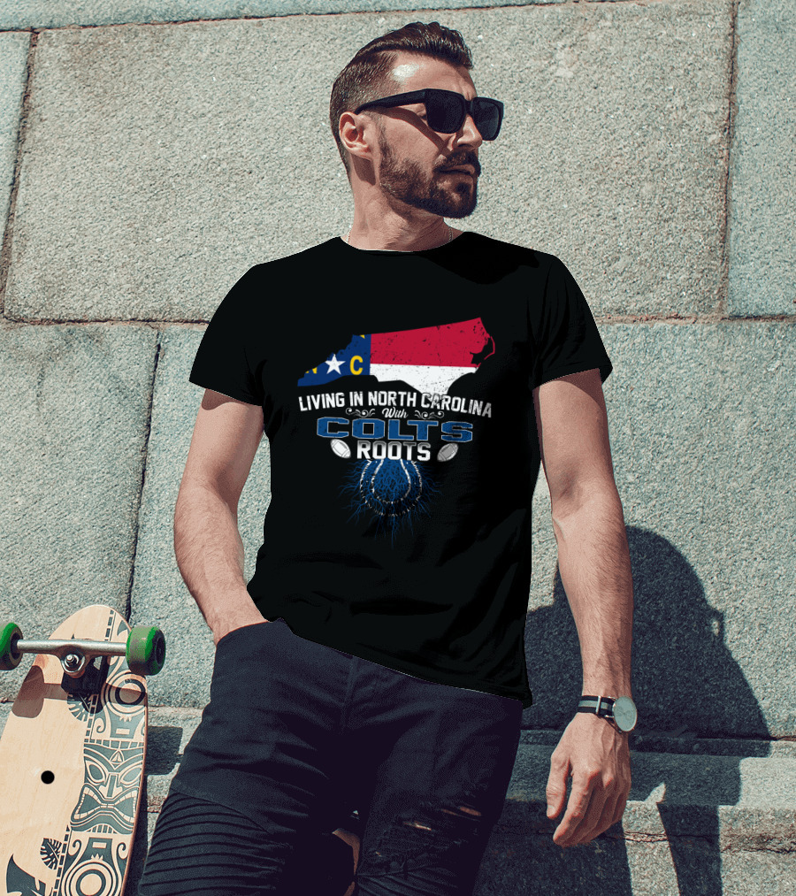 Living In North Carolina With Colts Roots NC Map Flag Football T-Shirt