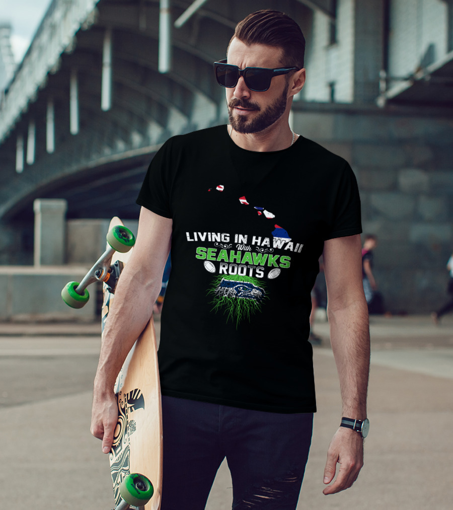 Living In Hawaii With Seahawks Roots Map And Football Graphics T-Shirt