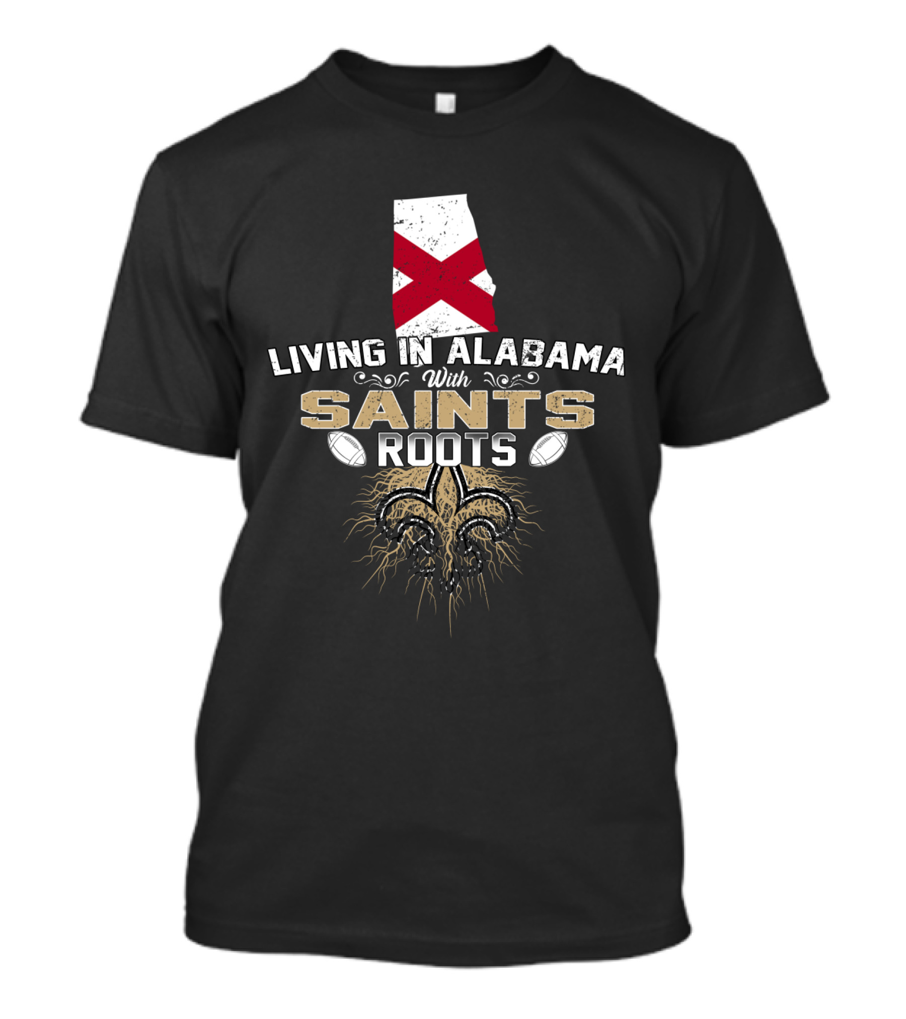 Living In Alabama With Saints Roots Fleur-de-Lis Football Heritage T-Shirt