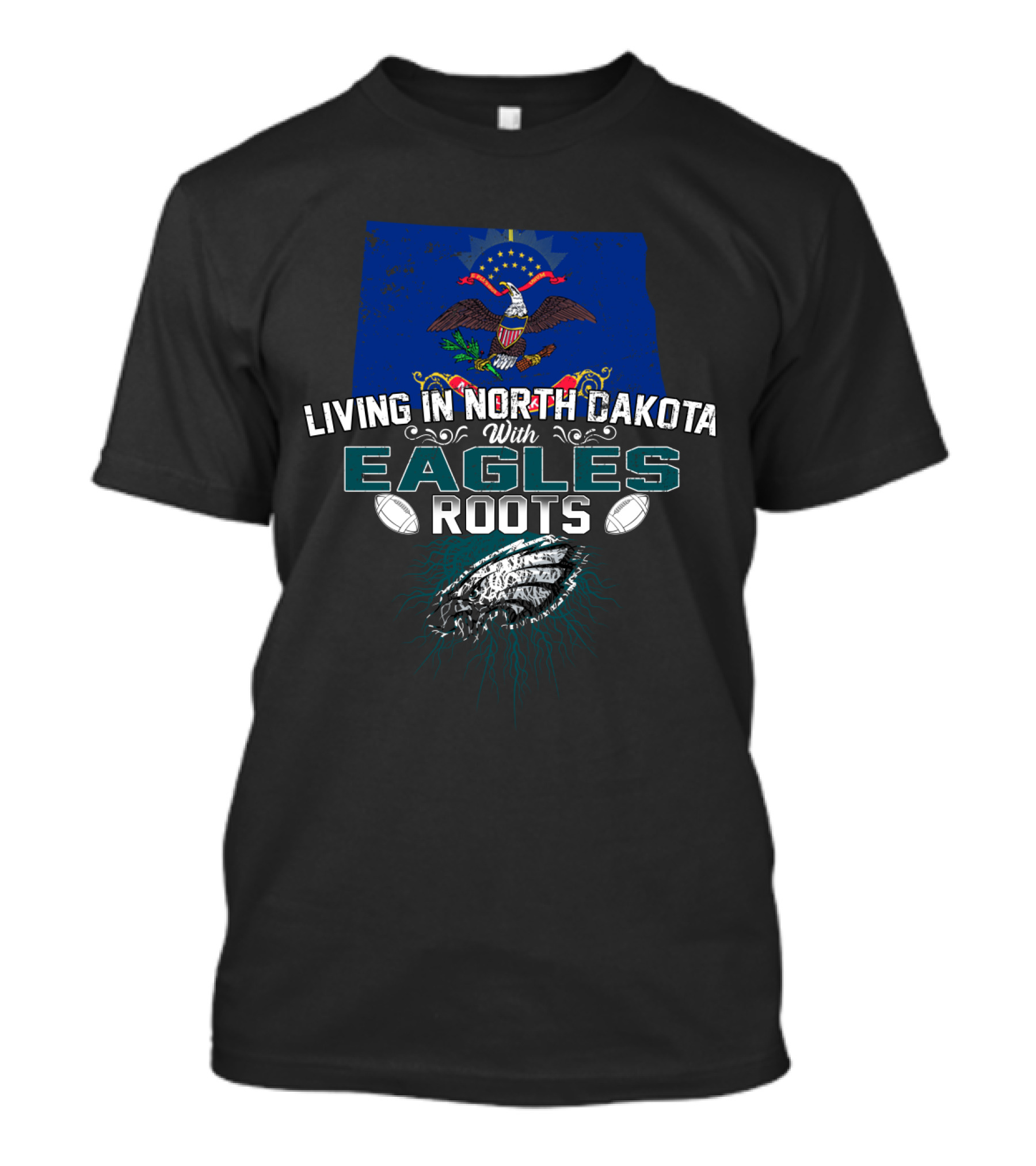 Living In North Dakota With Eagles Roots North Dakota Flag And Football T-Shirt
