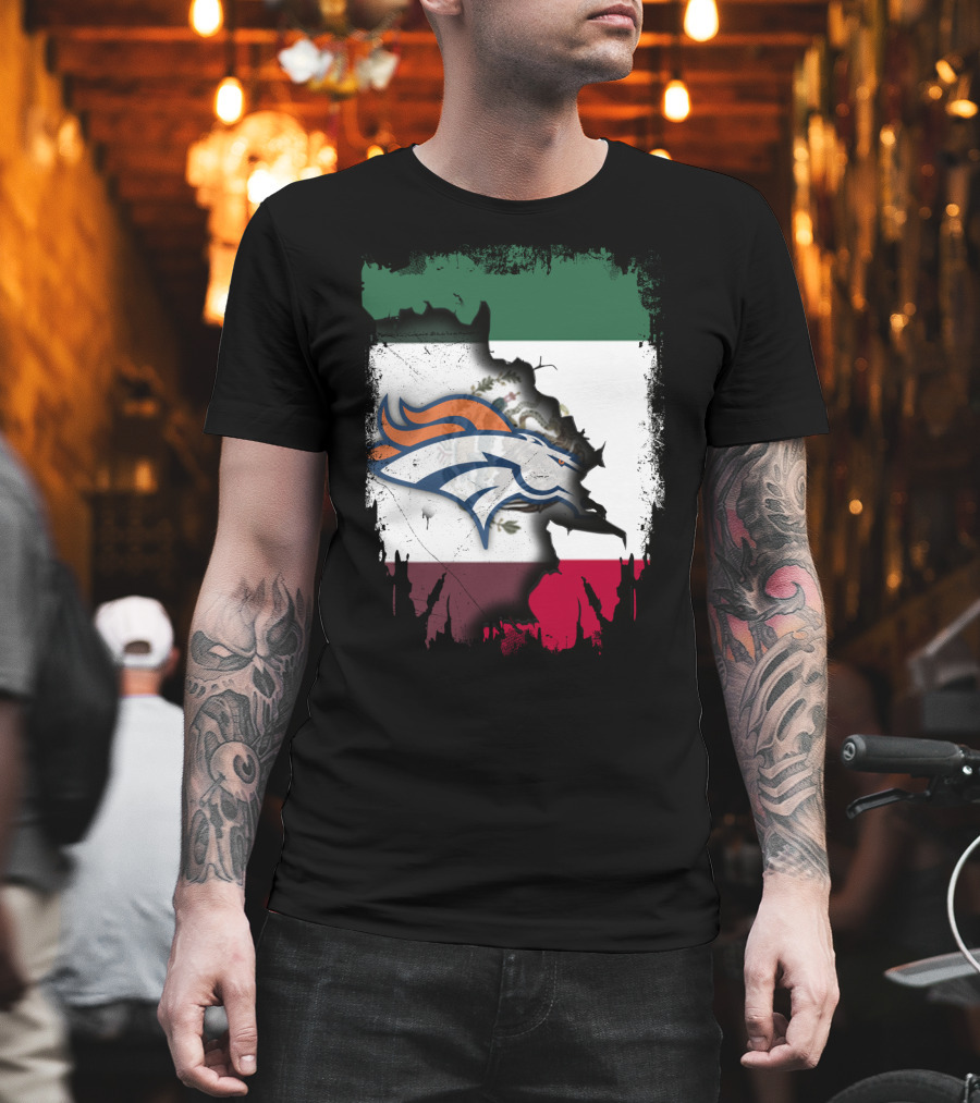 Mexico Flag With Broncos Logo Together T-Shirt