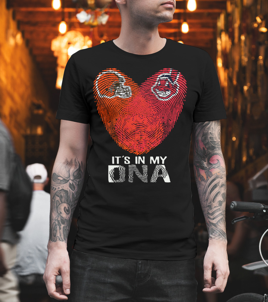 It's In My Dna Cleveland Indians Cleveland Browns T-Shirt