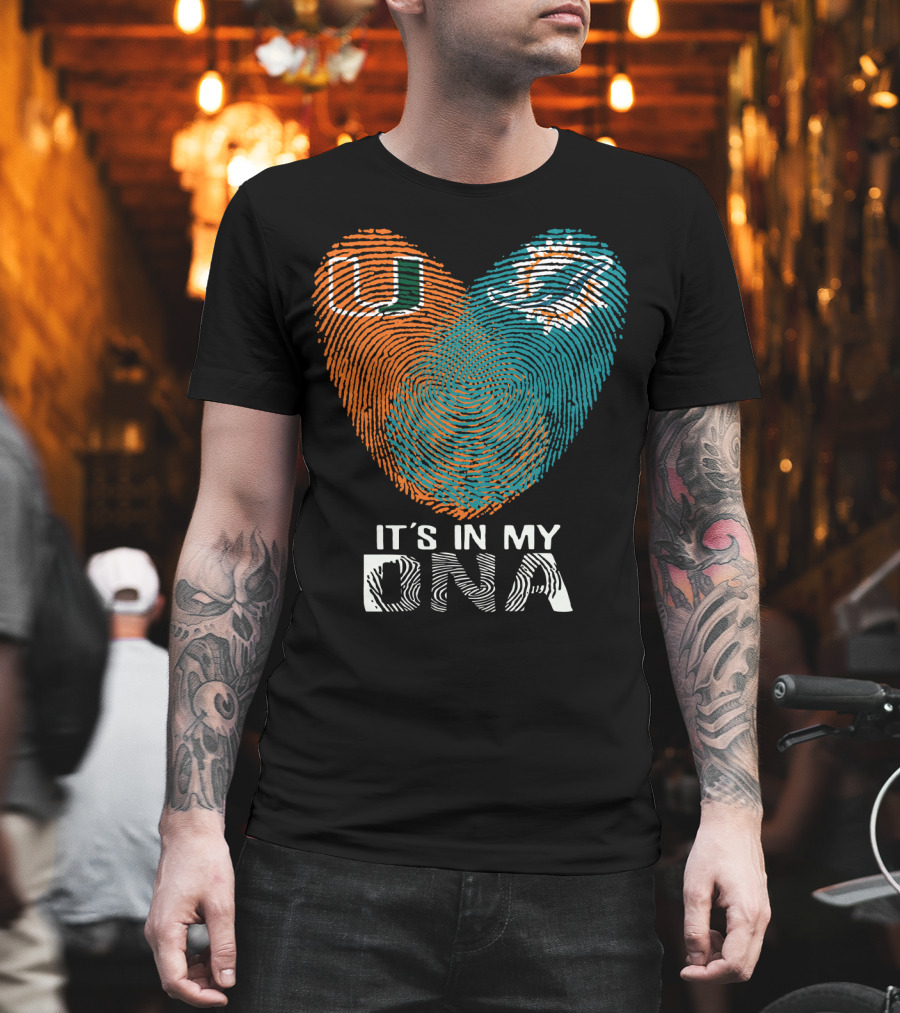 Miami Hurricanes Miami Dolphins It's In My Dna T-Shirt