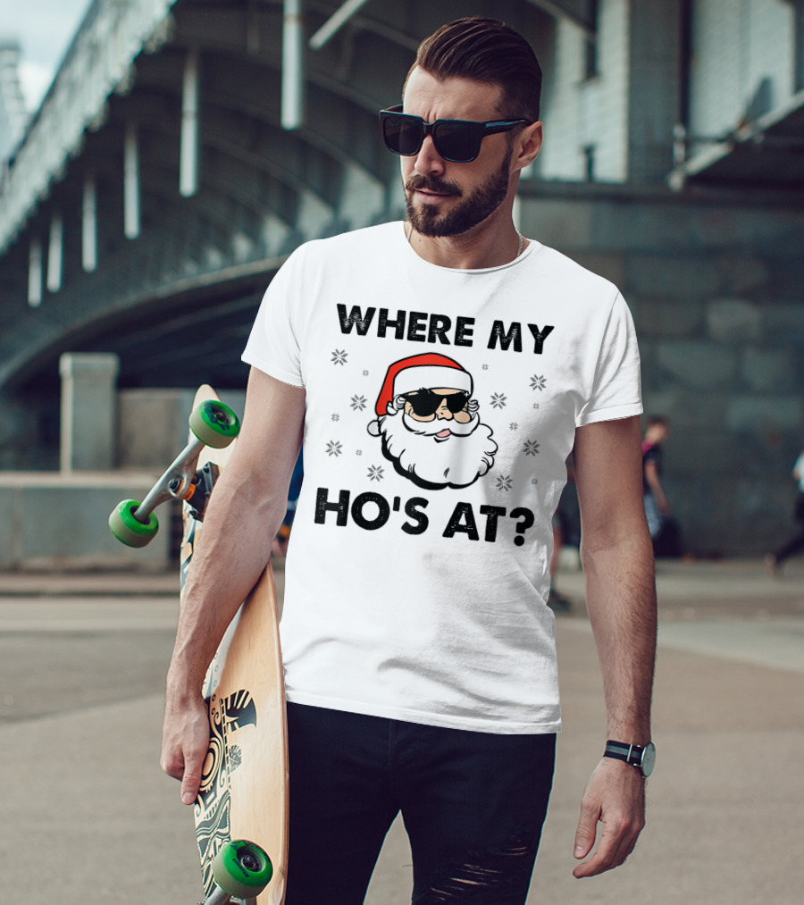 Where My Ho's At Santa Claus Sunglasses Christmas Dirty Adult Humor Men Holiday T-Shirt