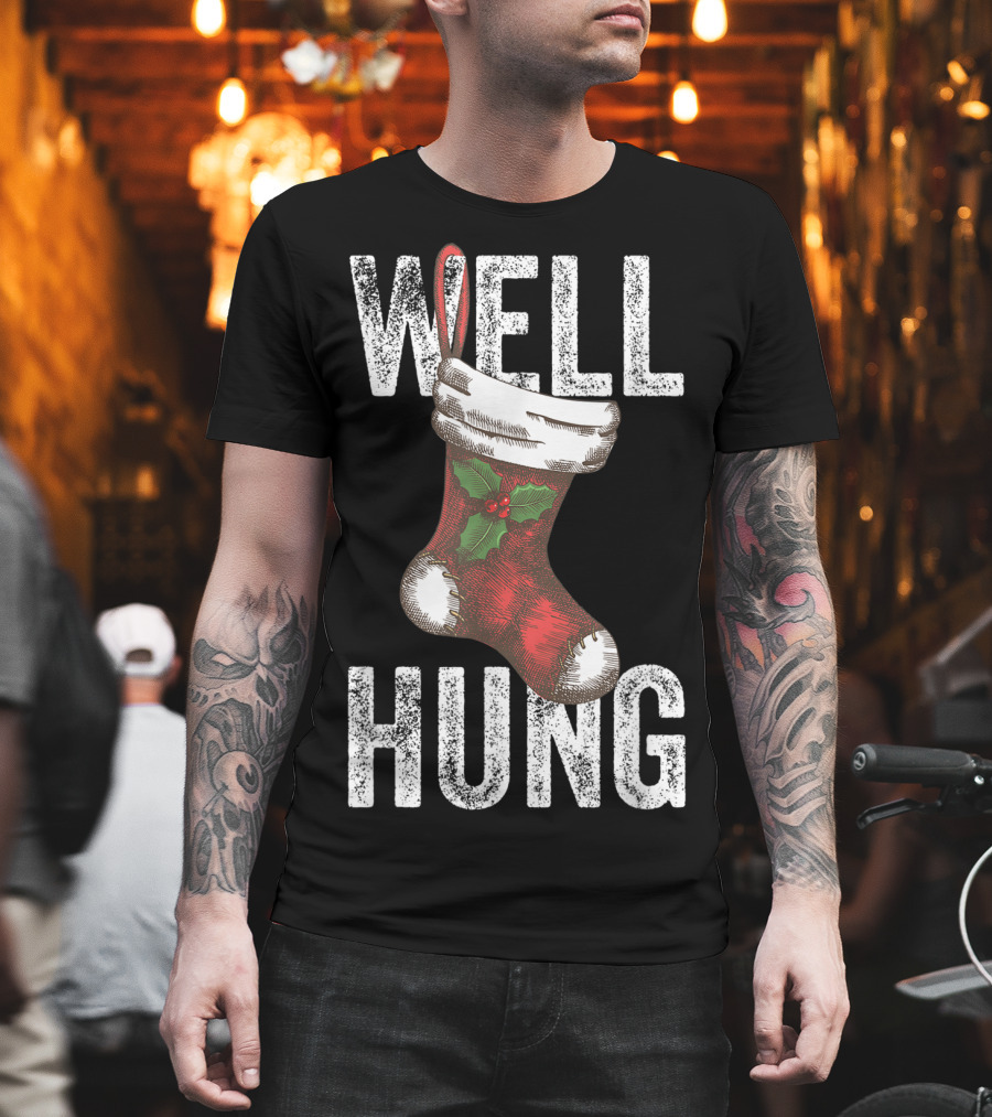 Well Hung Christmas Stocking with Holly T-Shirt