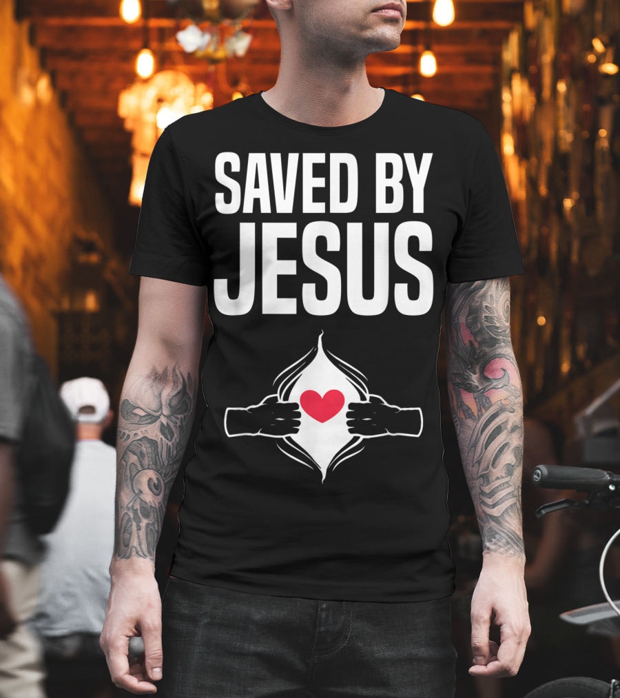 Saved By Jesus Open Heart Christian Healing Get Well Chris T-Shirt
