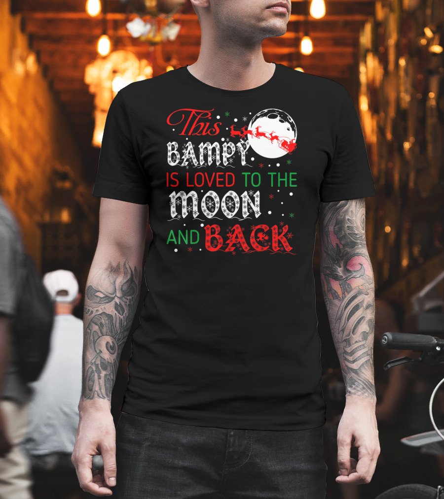 This Bampy Is Loved To The Moon And Back Santa Sleigh Christmas Moon T-Shirt