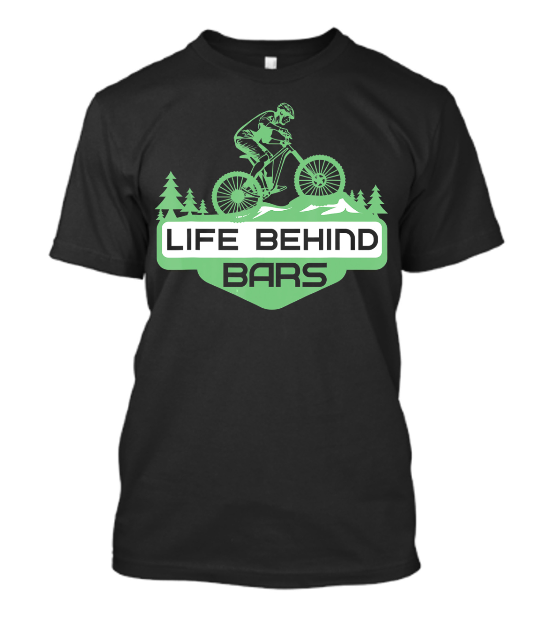 Life Behind Mountain Bike Bars Climbers T-Shirt