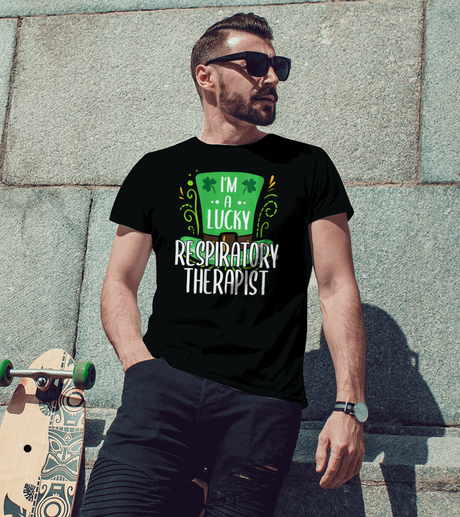 I'm A Lucky Respiratory Therapist St Patrick T-Shirt