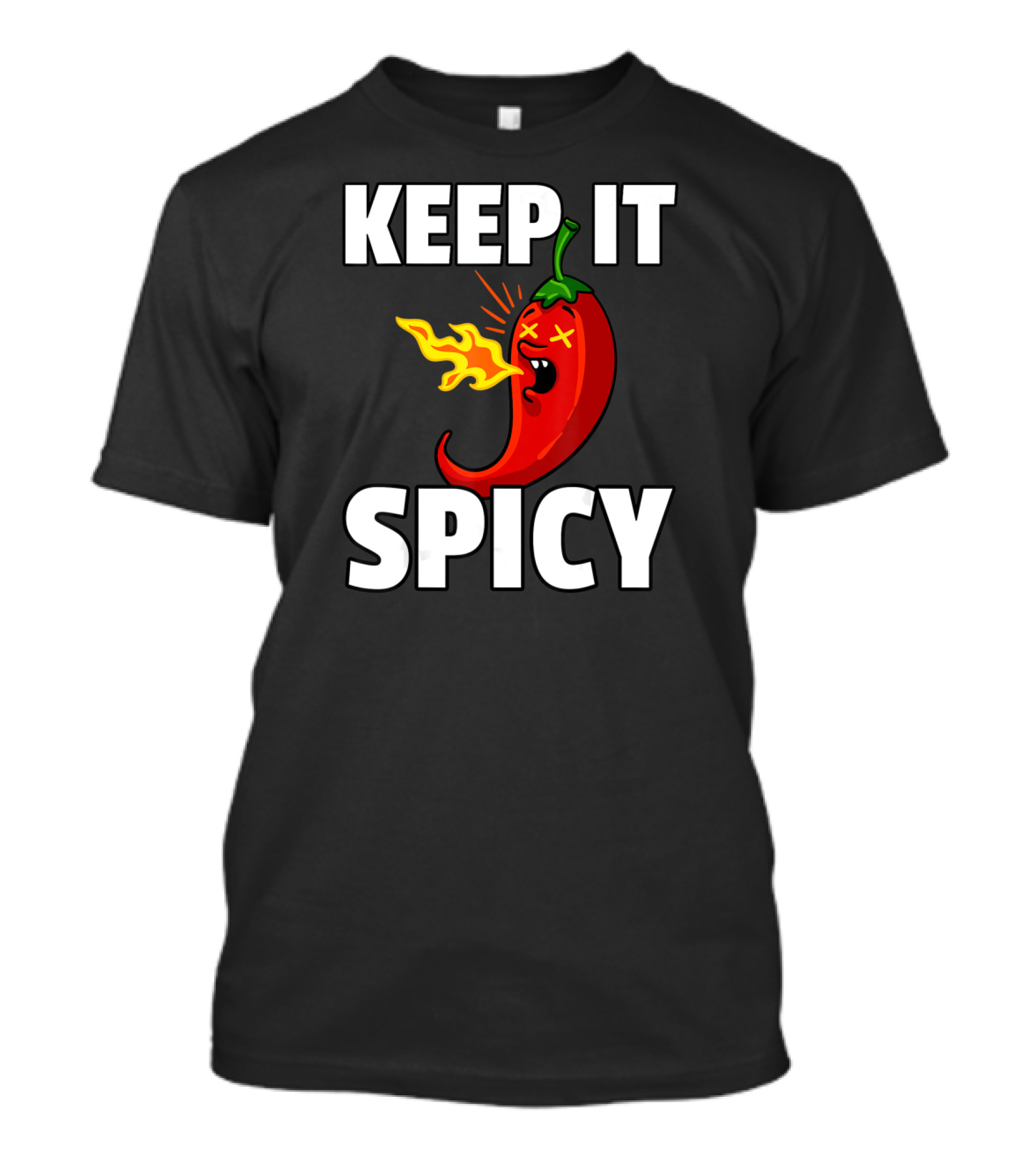 Keep It Spicy Chilis Hot For A Spicy Food T-Shirt