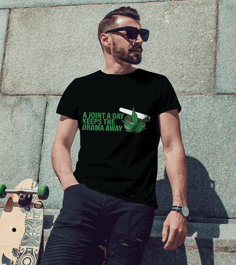 A Joint A Day Keeps The Drama Away Weed Leaf T-Shirt