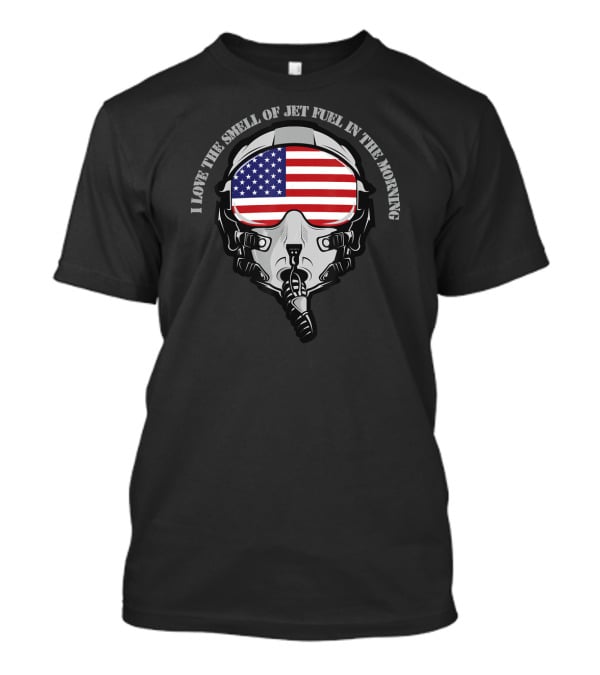 I Love The Smell Of Jet Fuel In The Morning Pilot Mask With American Flag Visor T-Shirt