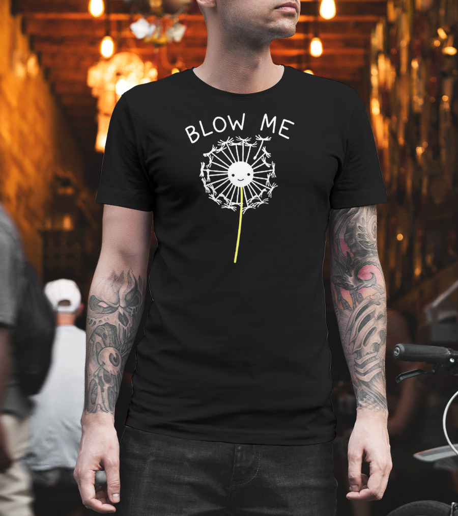 Blow Me Dandelion With Smiling Face T-Shirt