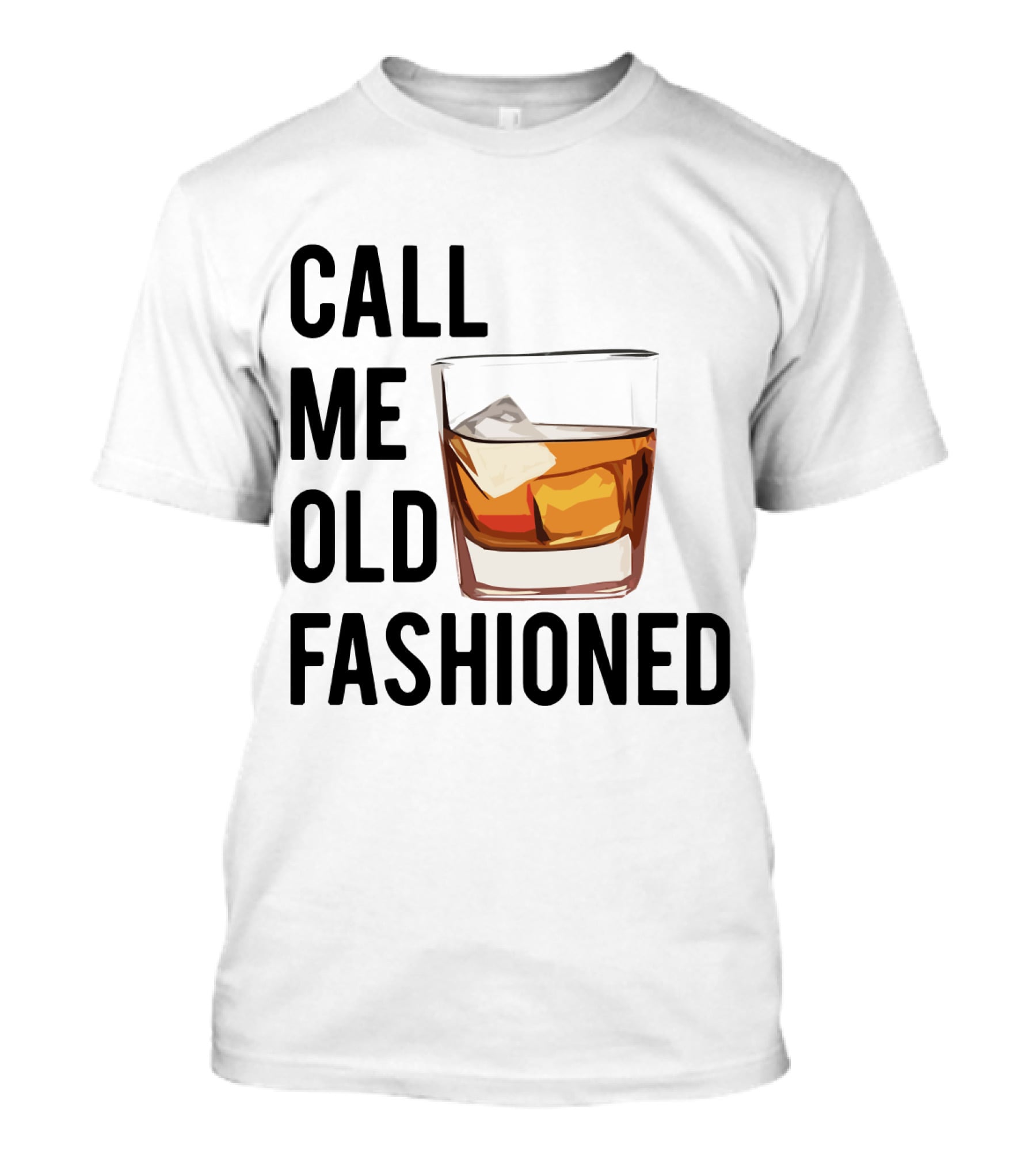 Call Me Old Fashioned Whiskey Cocktail Glass T-Shirt