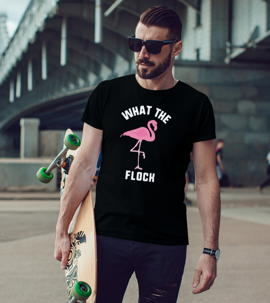 What The Flock Funny Flamingo Pink Bird T-Shirt