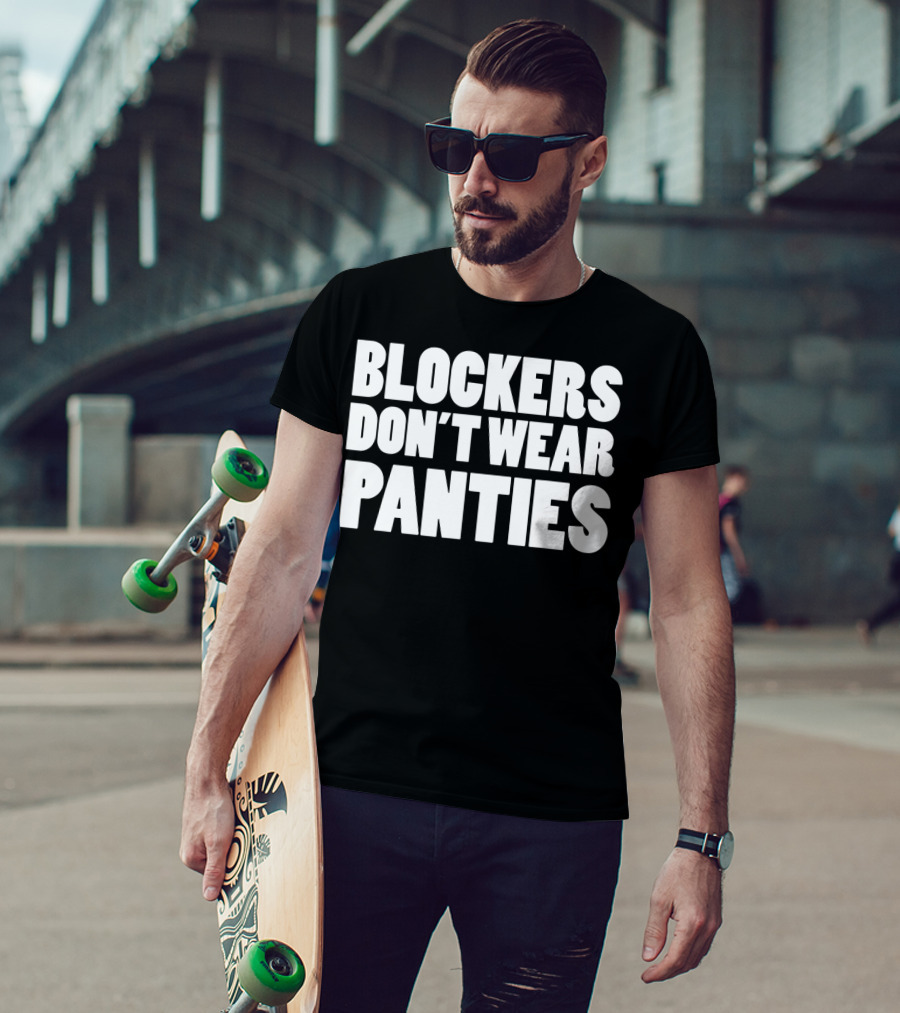 Blockers Don't Wear Panties Roller Derby Clothing T-Shirt