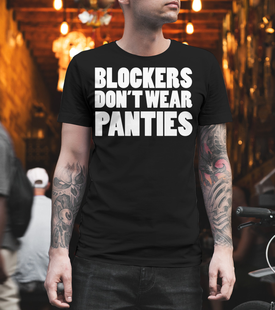 Blockers Don't Wear Panties Roller Derby Clothing T-Shirt