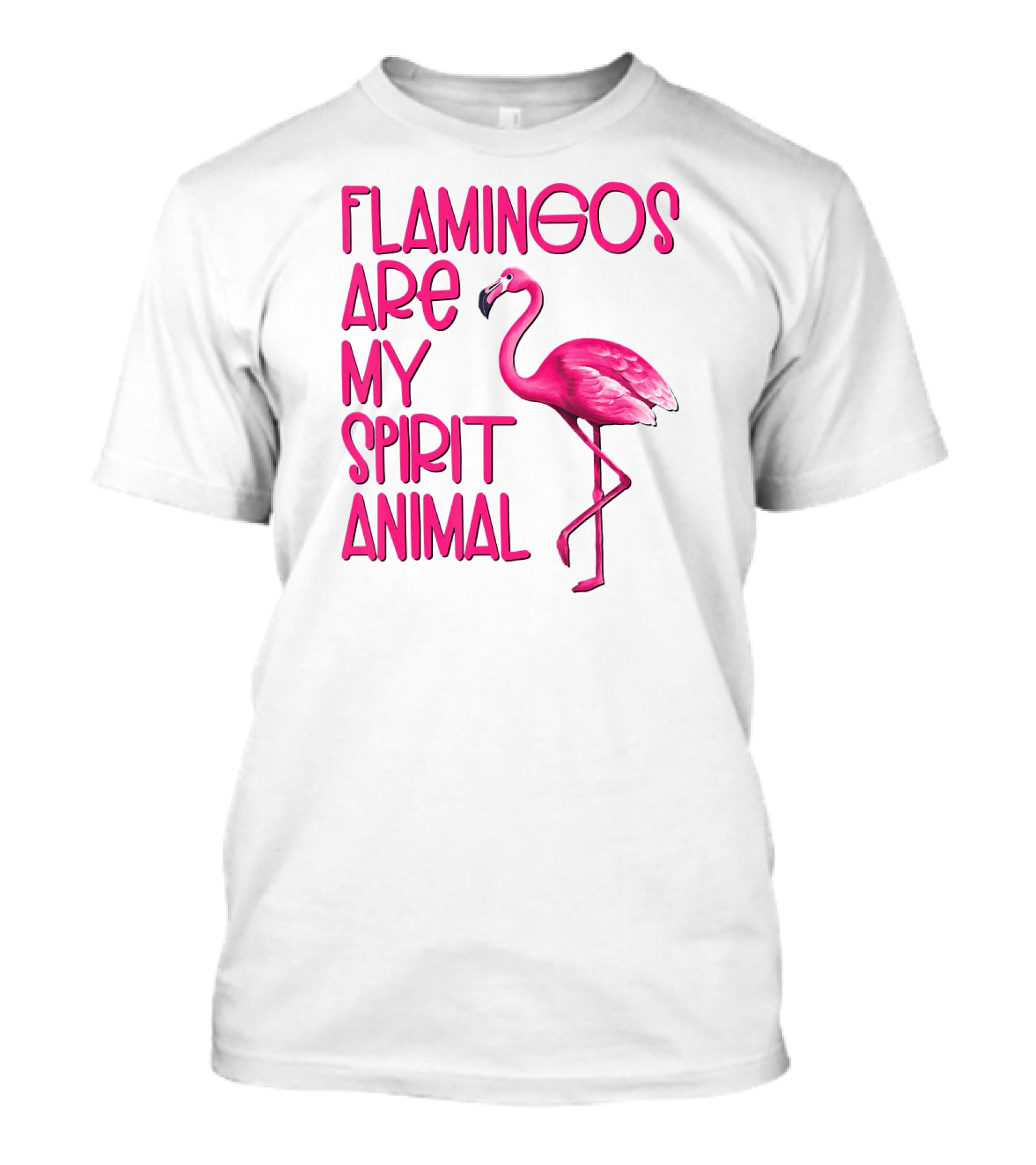 Flamingos Are My Spirit Animal Flamingo Image T-Shirt