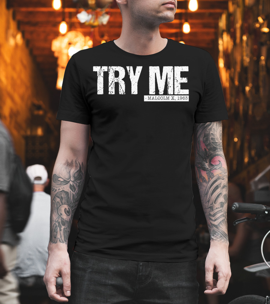 Try Me Malcolm X 1963 Black Pride Afro Girl T-Shirt