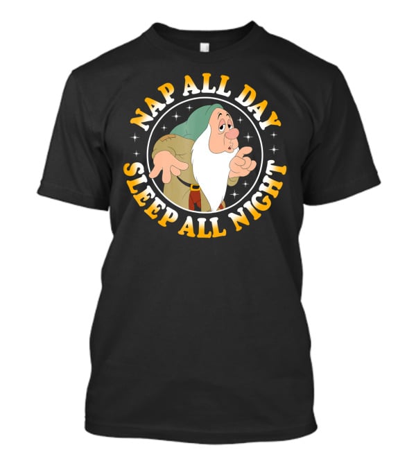 Nap All Day Sleep All Night Disney Snow White Dwarf Sleepy T-Shirt