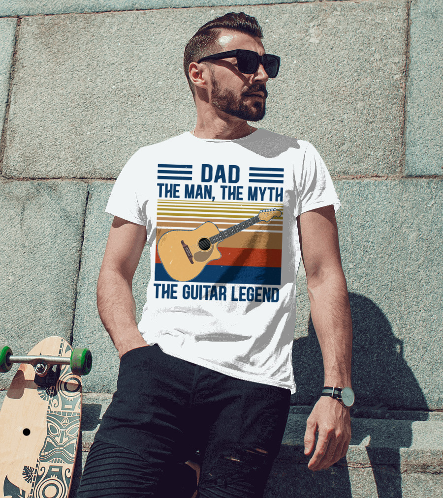 Dad The Man The Myth The Guitar Legend T-Shirt