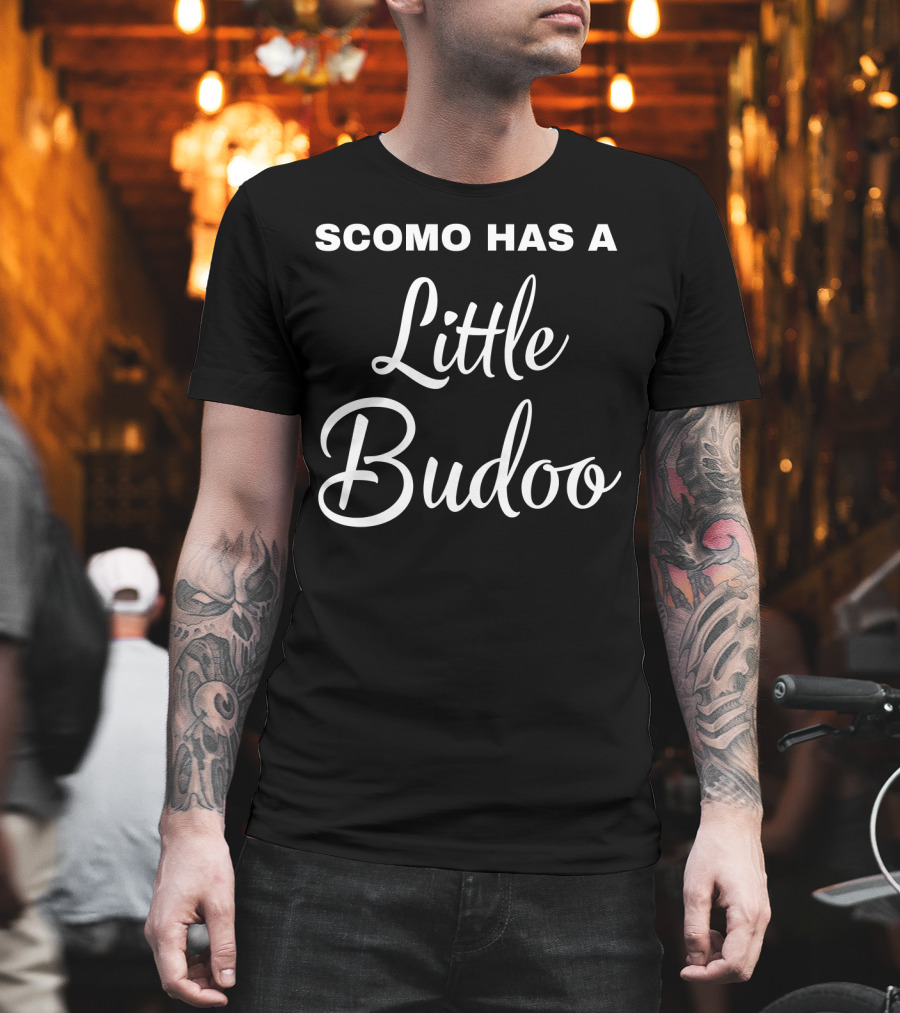 Scomo Has a Little Budoo T-Shirt